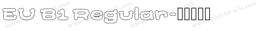 EU B1 Regular字体转换